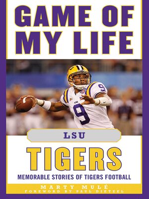 cover image of Game of My Life LSU Tigers: Memorable Stories of Tigers Football